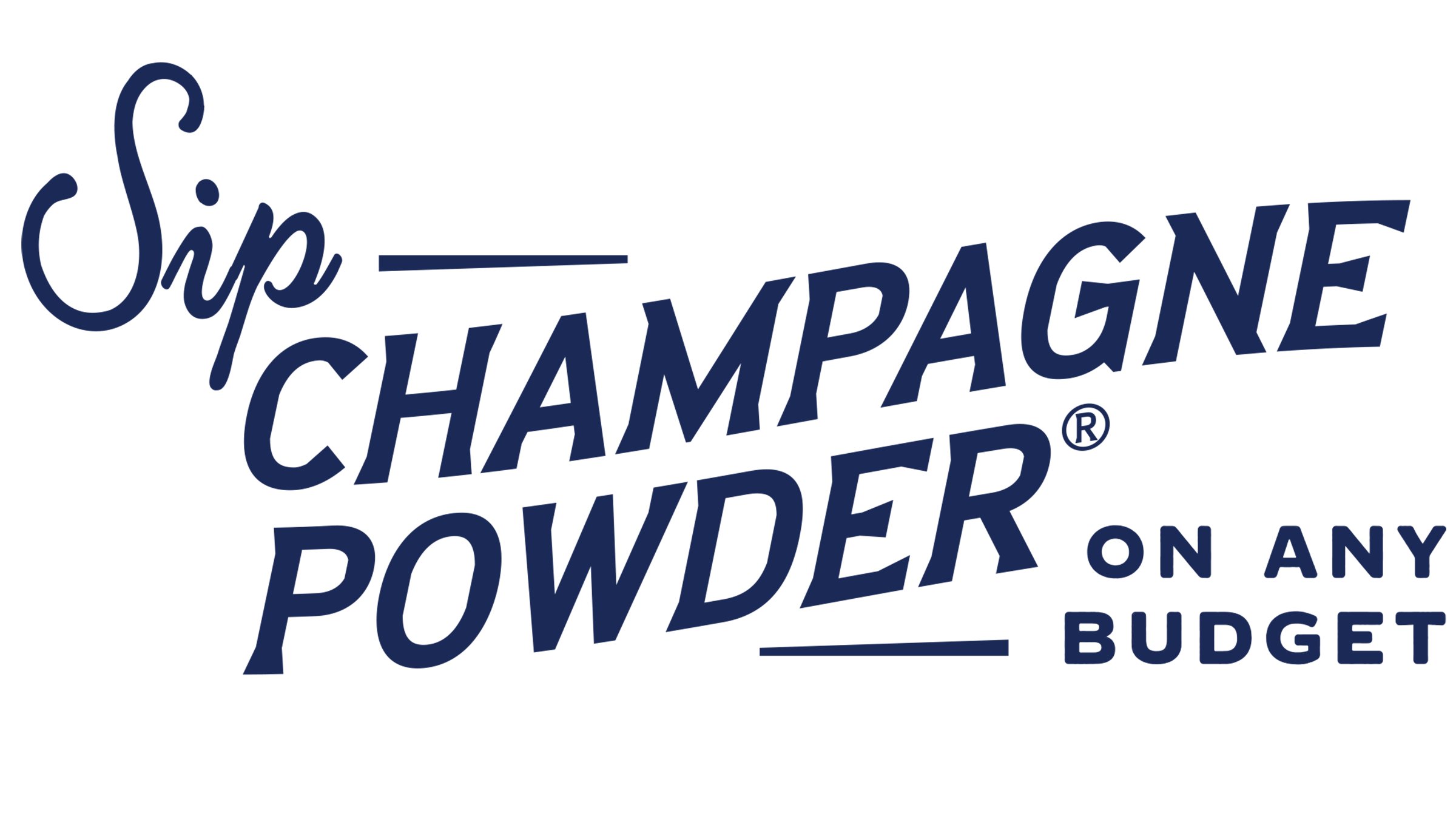 Sip Champagne Powder on any Budget lockup.