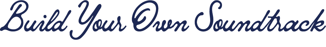 Build Your Own Soundtrack